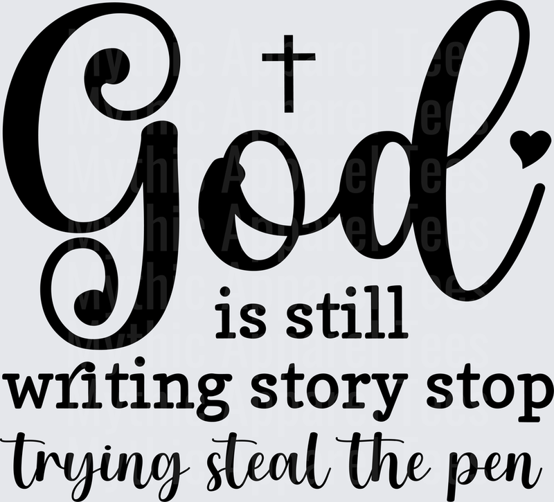 God Is Still Writing Your Story Stop Trying To Steal The Pen Christian Cross Heart Faith Quote