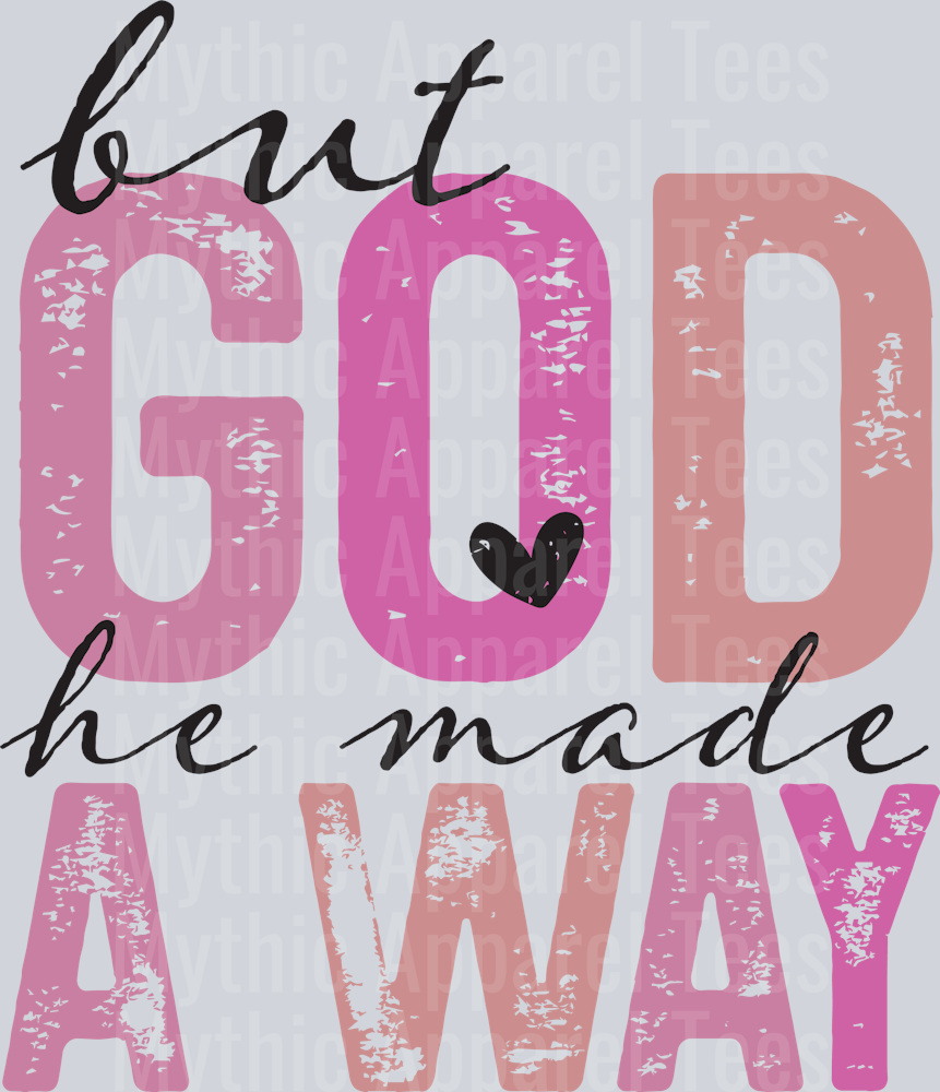 ButGodHeMadeAWayColor2-01