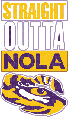 Straight Outta NOLA LSU Tigers Purple and Gold Eye of the Tiger Graphic