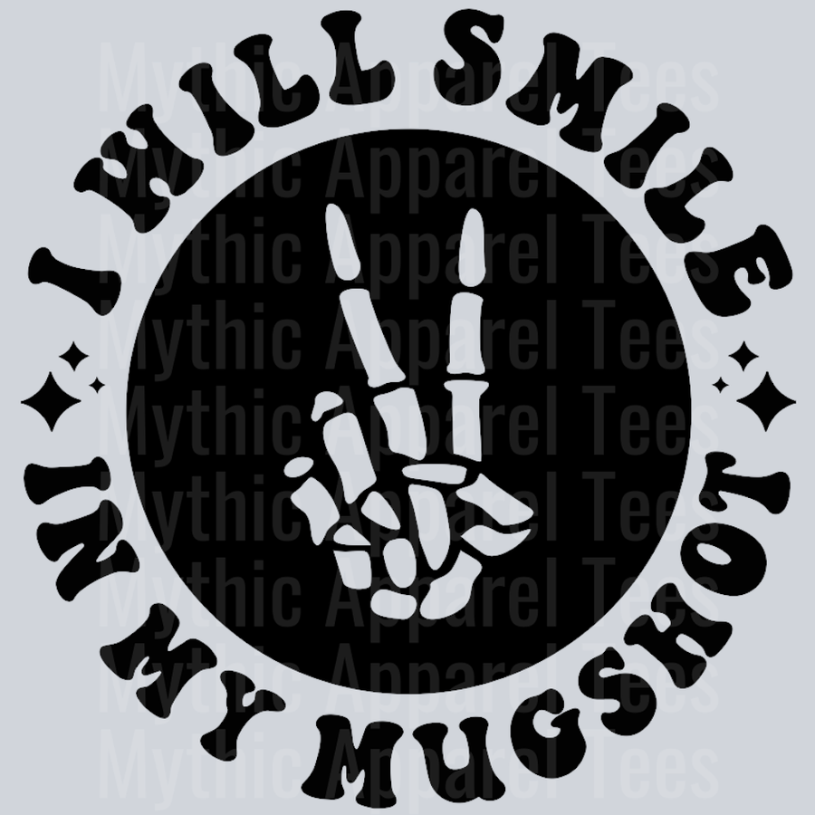 I Will Smile In My Mugshot Pocket Design