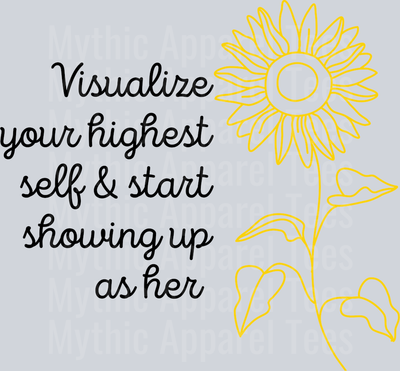 Visualize your highest self and start showing up as her DTF Inspirations Transfers