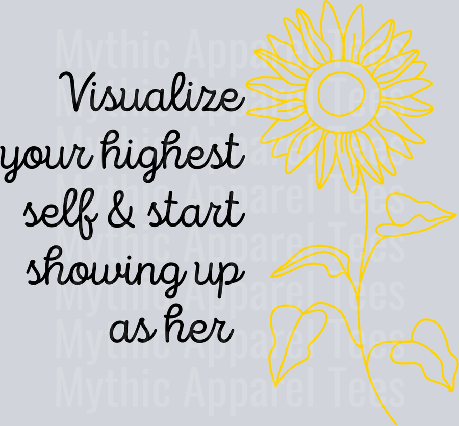 Visualize your highest self and start showing up as her DTF Inspirations Transfers