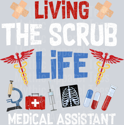 Living The Scrub Life Funny Medical Assistant Nurse Student T-Shirt