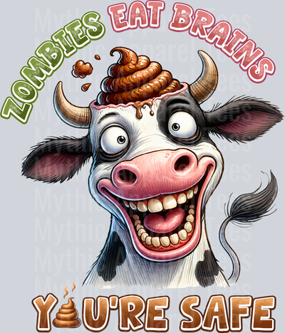 Zombies eat brains you're safe DTF Cow Transfers