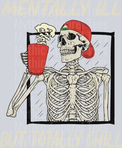 Mentally I’ll but totally chill DTF Skull Transfers