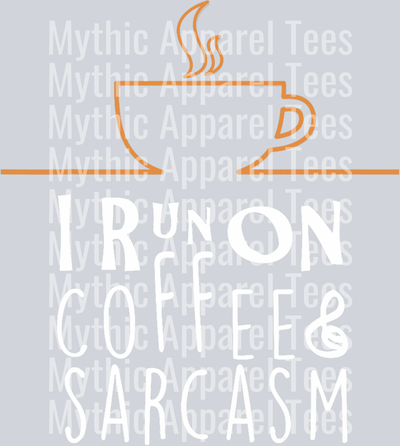 Mug I run on coffee and sarcasm DTF Coffee Transfers