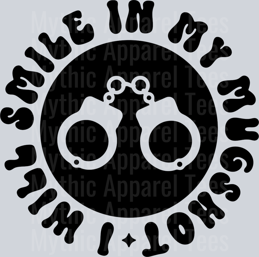 I Will Smile In My Mugshot Pocket