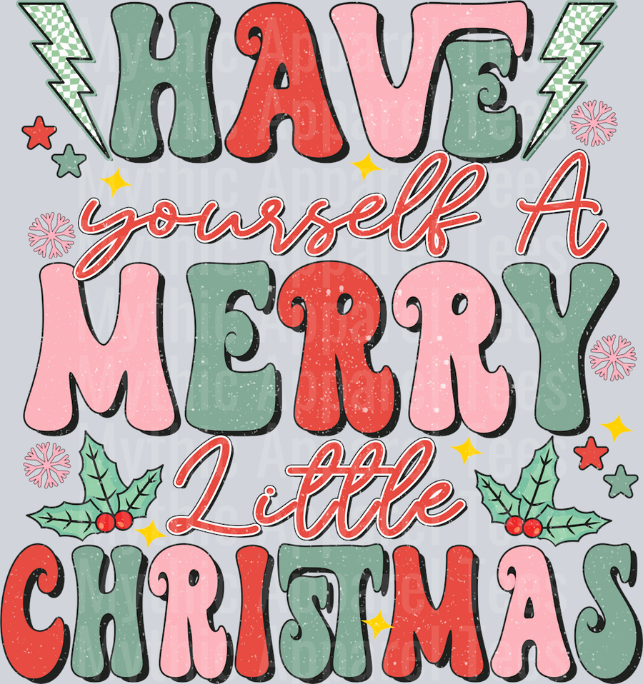 HAVE YOURSELF A LITTLE..