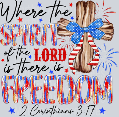 Where the Spirit of the Lord is There is Freedom Religious Red White and Blue Patriotic DTF 4th of July Transfers