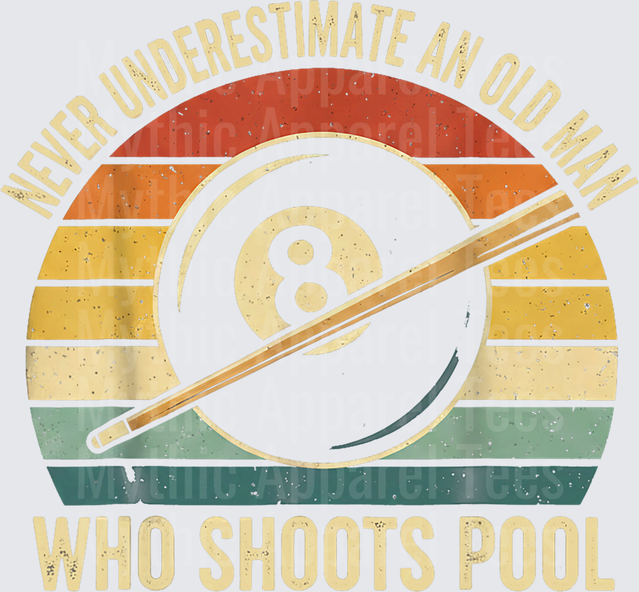 Never Underestimate An Old Man Who Shoots Pool Retro Sunset 8 Ball Billiards Cue Stick Vintage Design