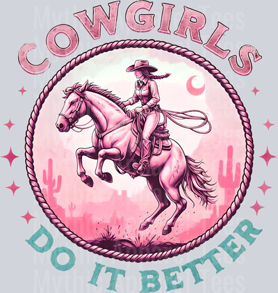 Cowgirls Do it better Cowgirl Western Southern Girl Pink