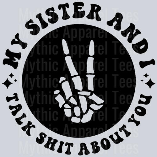 My Sister And I Talk Shit About You Pocket Design Wavey Retro Style Funny Shirt Design
