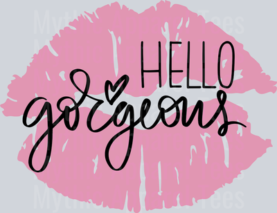 Hello gorgeous Pink Lips Black Script Glam DTF Glam Transfers