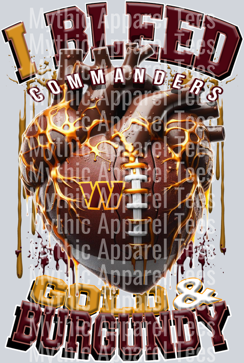 Commanders I bleed Gold and Burgandy