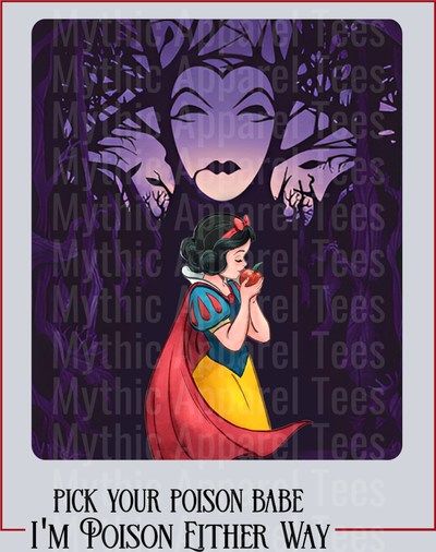 Pick your poison babe. I'm Poison Either Way Taylor Swift Lyrics Disney Princess Snow White