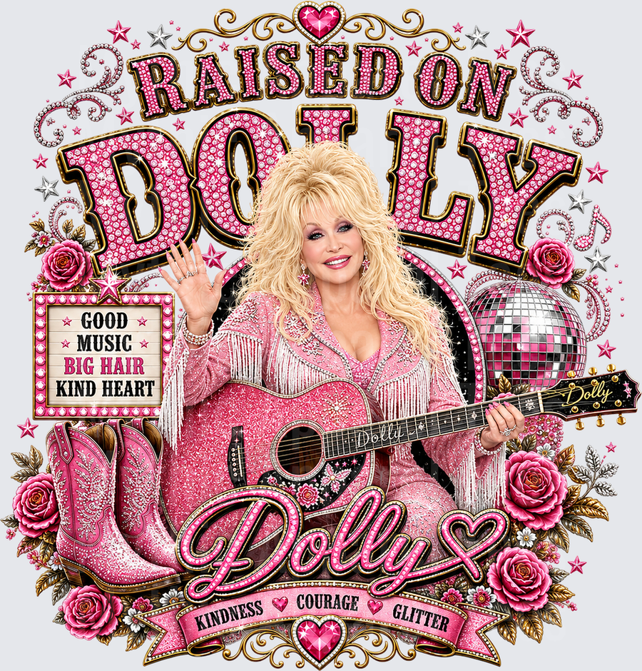 Dolly Parton Raised On Dolly Pink Rhinestone Design With Guitar Cowboy Boots Disco Ball Roses Good Music Big Hair Kind Heart Kindness Courage Glitter