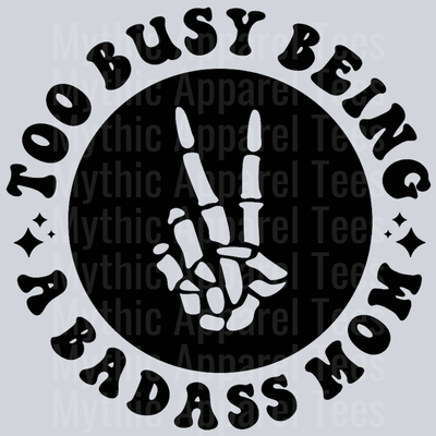 Too Busy Being A Badass Mom Pocket Design Wavey Retro Style Funny Shirt Design