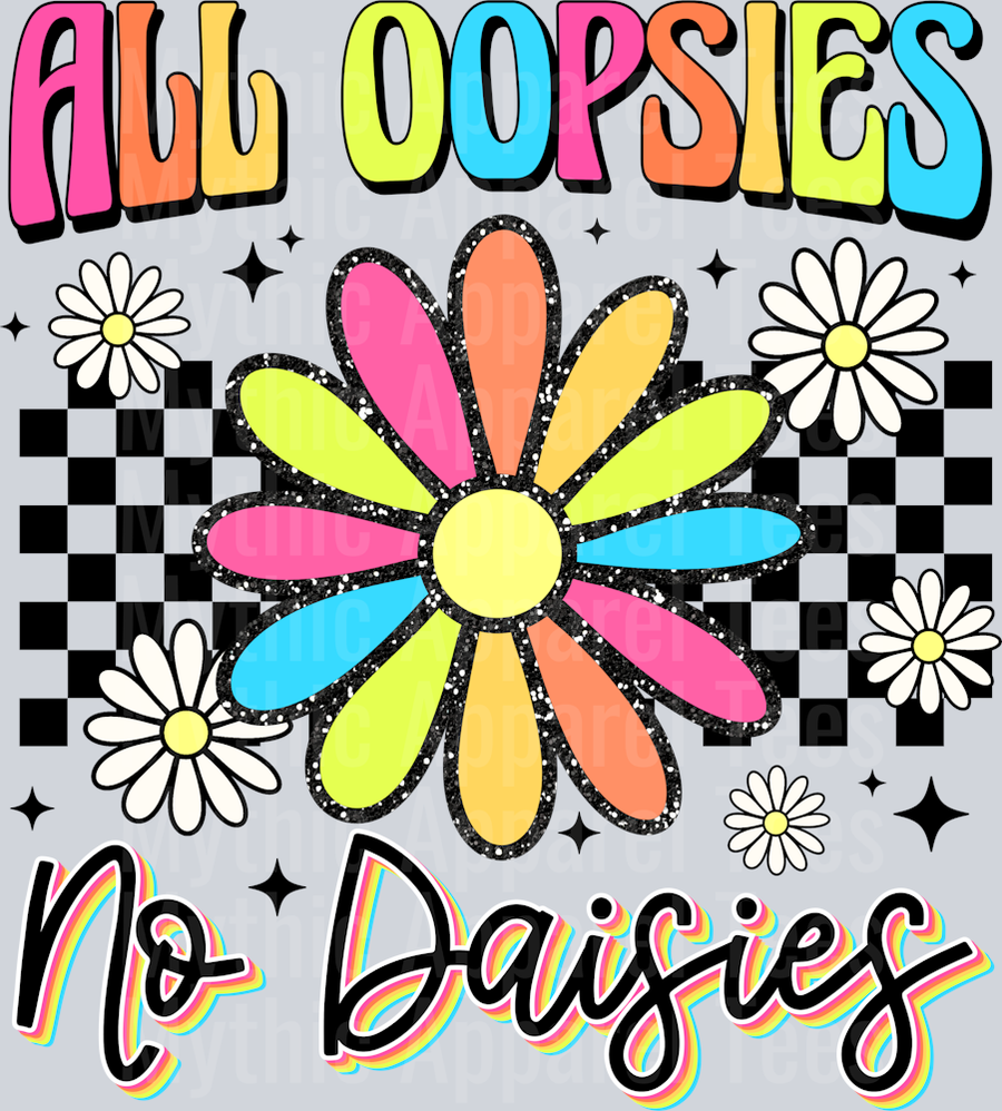 All_Oopsies_No_Daisies