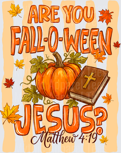 Halloween Are You Fall-O-Ween Jesus Matthew 4:19 Pumpkin Bible Fall Leaves