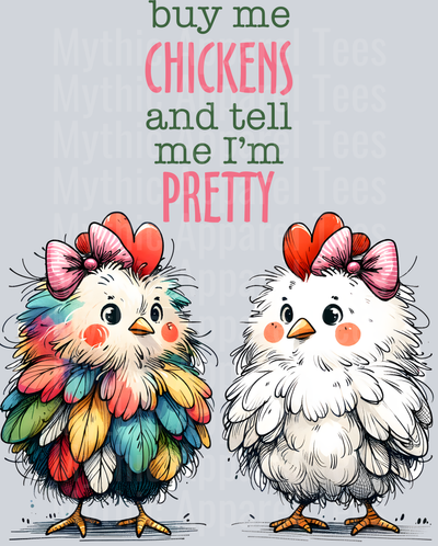 Buy me chickens and tell me im pretty 2 chickens in love DTF Chicken Transfers