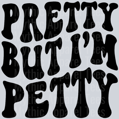 Pretty But Im Petty Wavy Retro Funny Designs