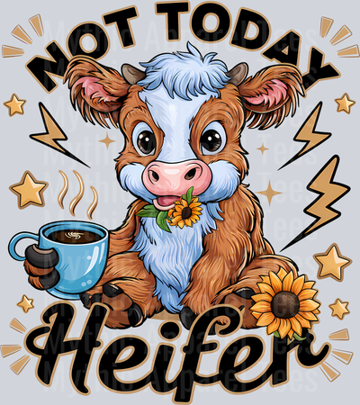 Not Today Heifer Cute Highland Cow DTF Funny Highland Cow Transfers