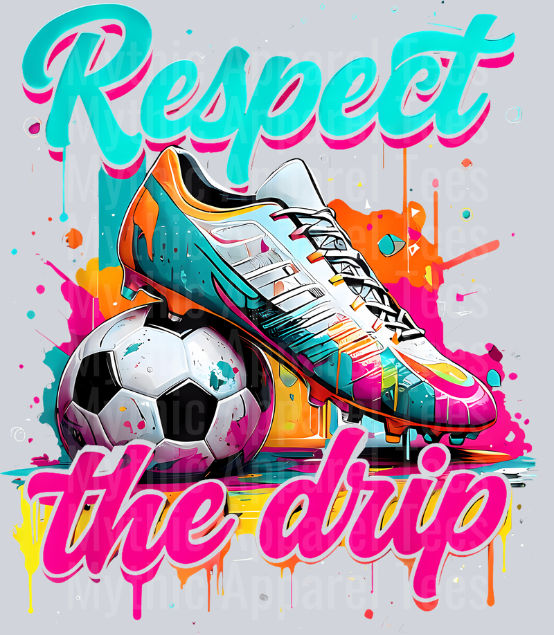 Respect The Drip Soccer Ice Cream Drip Lovers DTF Soccer Transfers