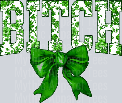Green Bitch College Font With Bow Floral Pattern Edgy