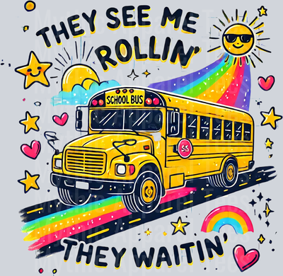 They See Me Rollin' They Waiting Bus Driver DTF Bus Driver Transfers