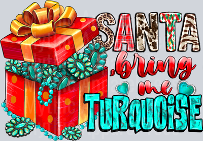 Santa Bring Me Turquoise Christmas Western