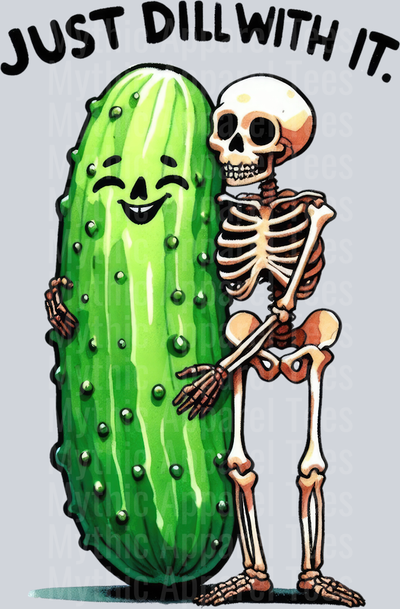 JUST DILL WITH IT 2