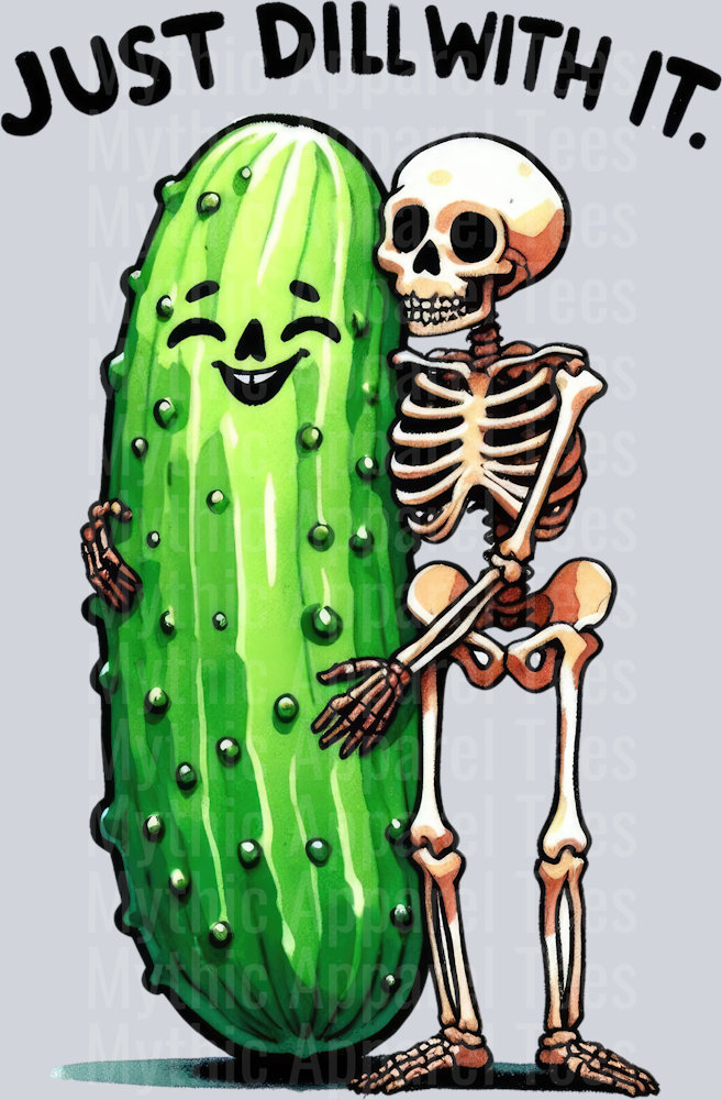 JUST DILL WITH IT 2