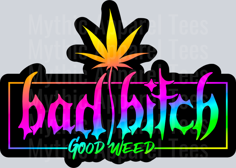 Bad Bitch Good Weed Black Girly Weed Smoking Style