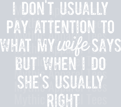 Dont Pay Attention DISTRESSED White DTF Husband Transfers