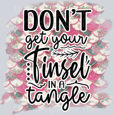 Dont get your tinsel in a tangle funny DTF Christmas Transfers