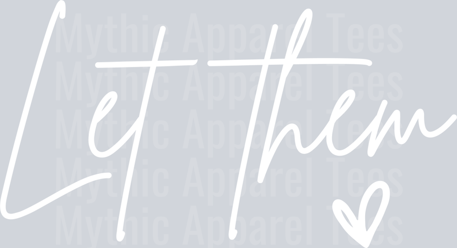Let Them White Thin words heart DTF Empowerment Transfers