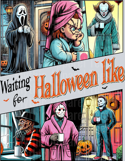 ChuckyWaiting for Halloween Like - Jason Michael Freddy Pennywise Holding Coffee DTF Horror Movie Transfers