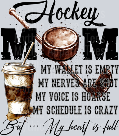 Hockey Mom My Wallet is Empty My Nerves My Heart Is Full DTF Hockey Transfers