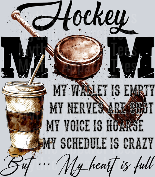 Hockey Mom My Wallet is Empty My Nerves My Heart Is Full DTF Hockey Transfers