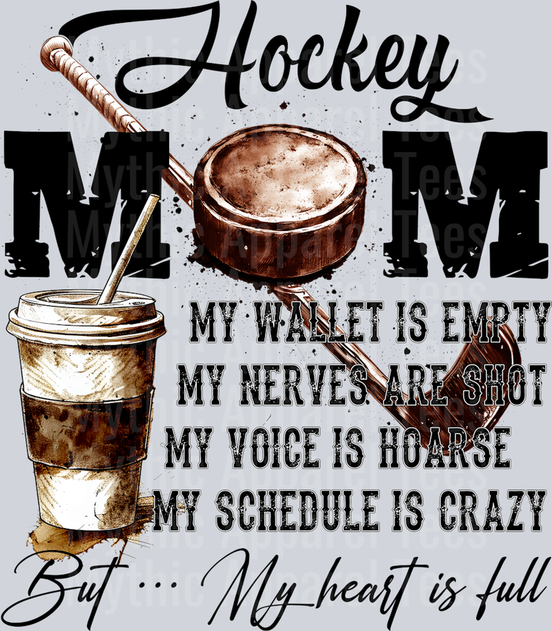 Hockey Mom My Wallet is Empty My Nerves My Heart Is Full DTF Hockey Transfers