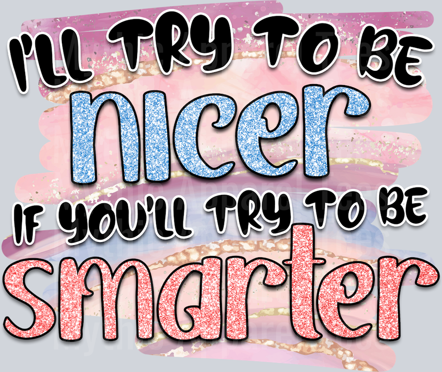 I will try to be nicer Funny Sayings 1