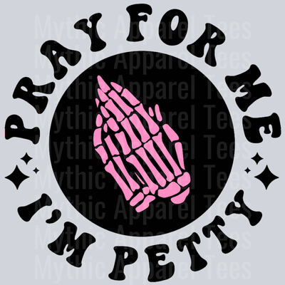 Pray For Me Im Petty Pocket Design Wavey Retro Style Funny Shirt Design
