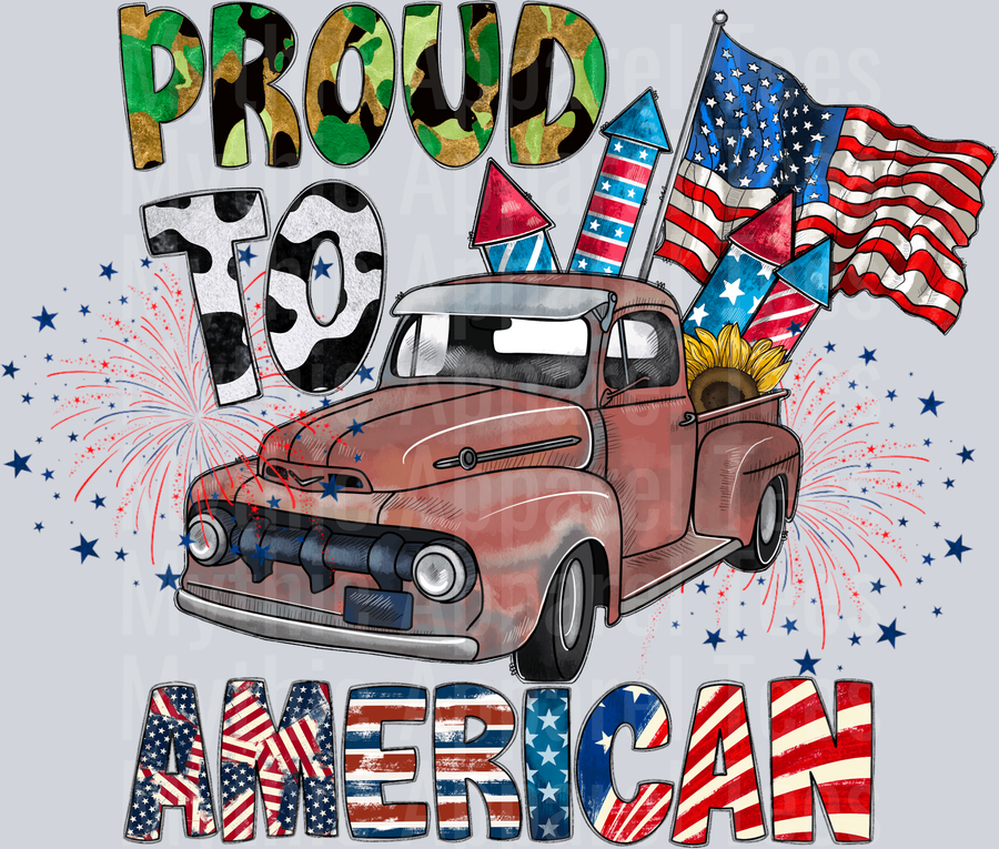 Proud To be American fireworks and truck 4th of July DTF Patriotic Transfers