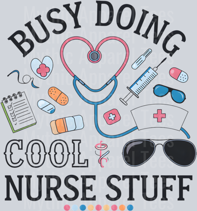 Busy doing cool nurse stuff glasses and hat DTF Nurse Transfers