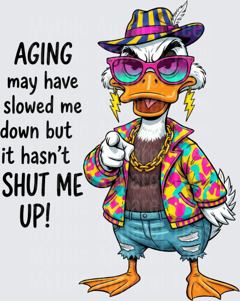 Funny Sarcastic Duck Aging May Have Slowed Me Down But It Hasn't Shut Me Up Hip Hop Gangster Duck With Sunglasses Gold Chain And Colorful Jacket
