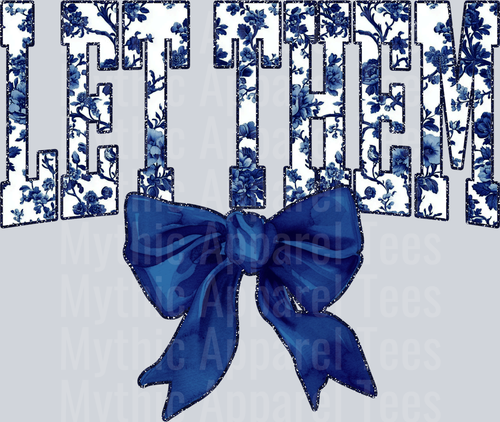 Navy Let Them College Font With Bow Floral Pattern Empowering