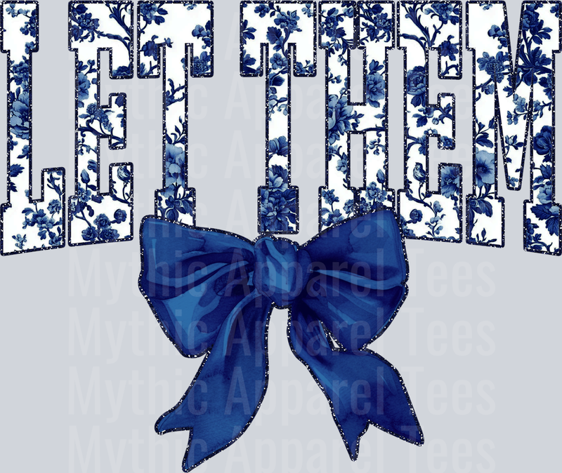 Navy Let Them College Font With Bow Floral Pattern Empowering