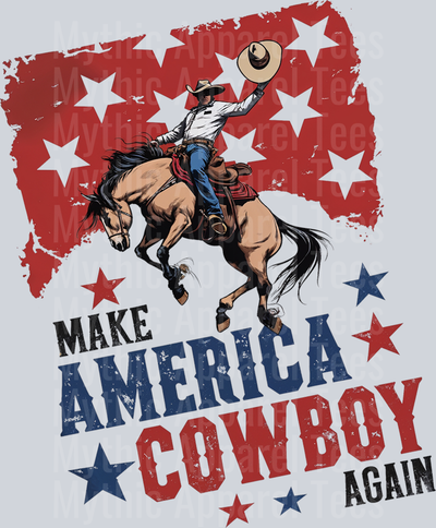 Make America Cowboy Again Red White and Blue DTF Western Patriotic Transfers