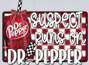 Suspect Runs on Dr Pepper DTF Transfers, Funny Transfers, Beverage Theme, Pop Culture References, Graphic Design