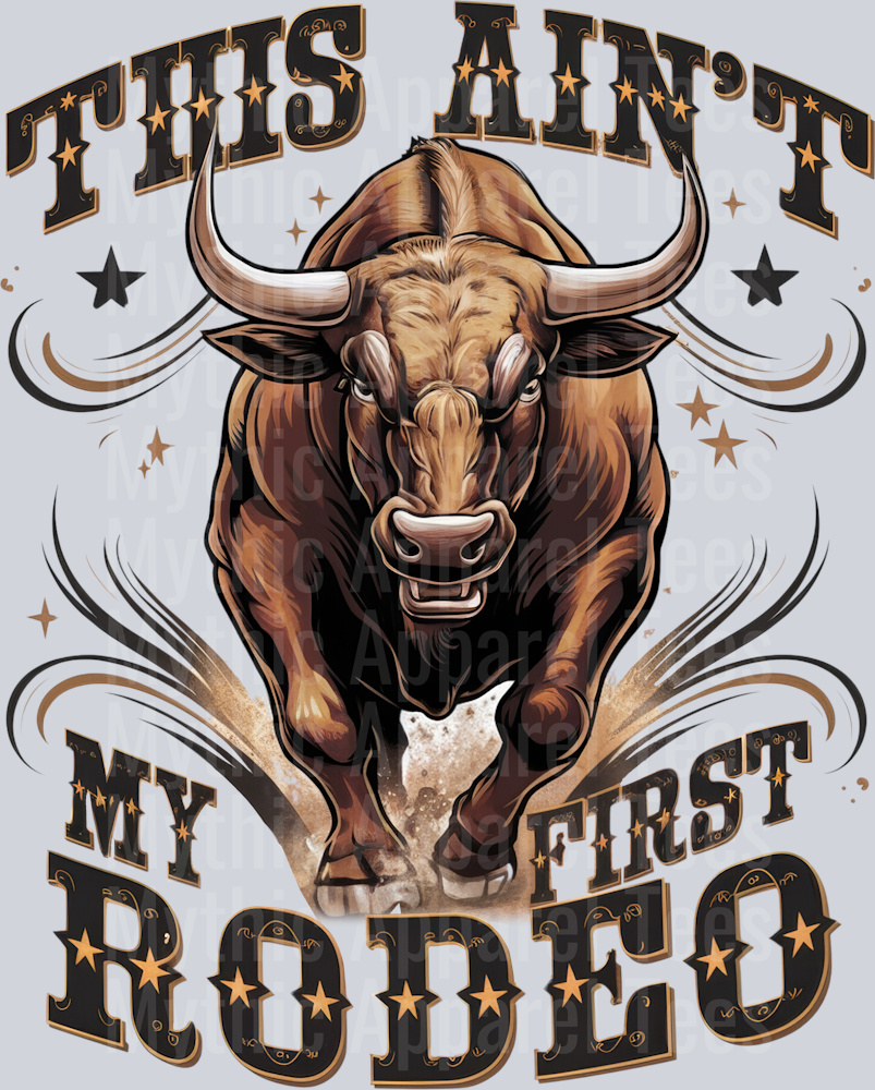 This ain't my first rodeo bull Western